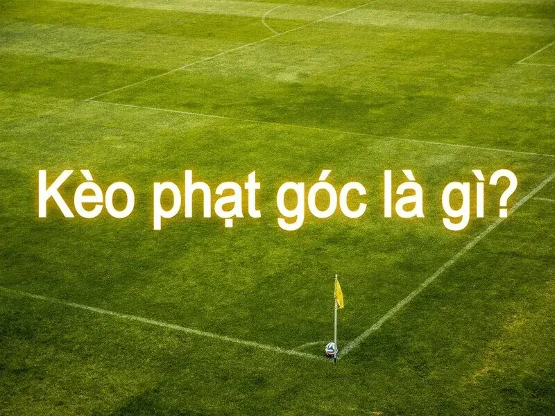 Soi kèo phạt góc trực tuyến dạng tài xỉu