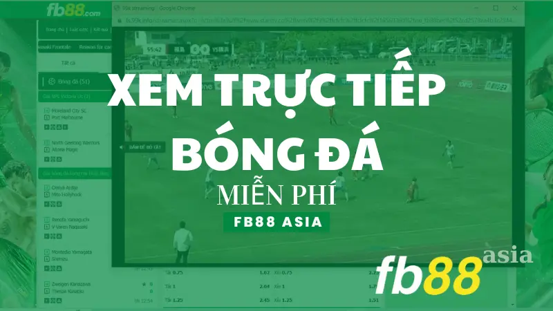 cach-xem-truc-tiep-bong-da-fb88-asia-mien-phi-1